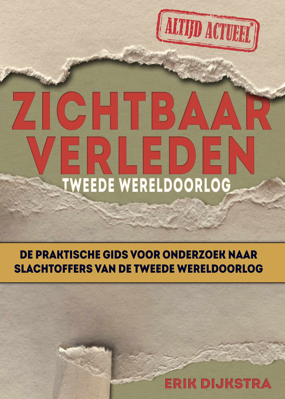 Het boek ‘Zichtbaar Verleden – Tweede Wereldoorlog’ is altijd up-to-date