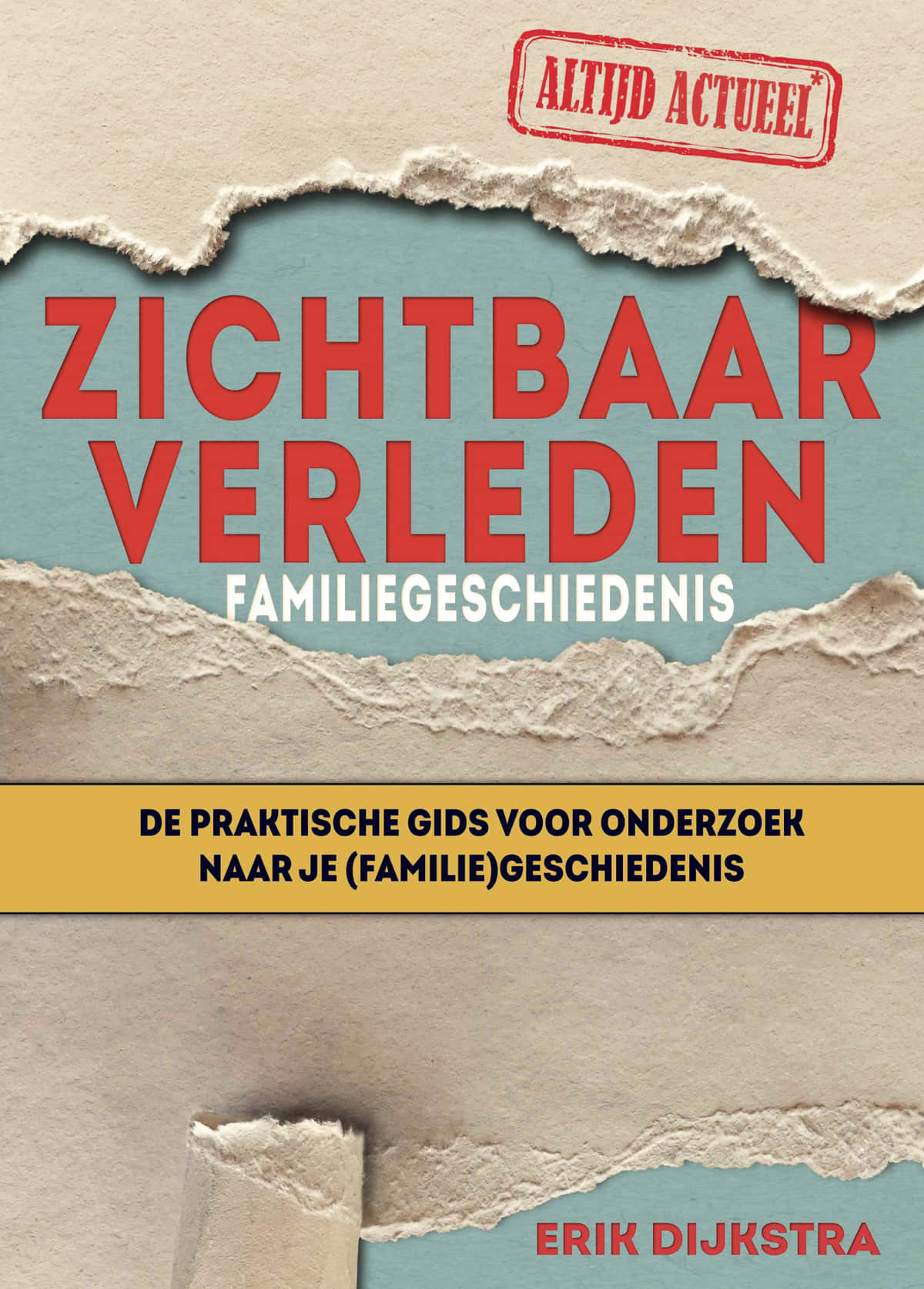 Het boek 'Zichtbaar Verleden - Familiegeschiedenis' is altijd actueel