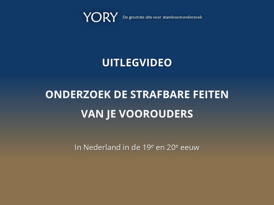 Uitlegvideo | Onderzoek de strafbare feiten van je voorouders (Nederland)